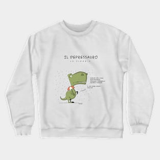 Il Depressauro - La pioggia Crewneck Sweatshirt